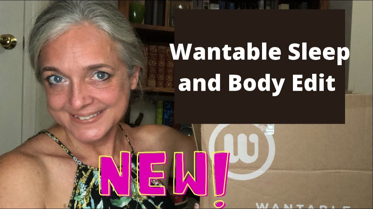 Wantable NEW sleep and body edit