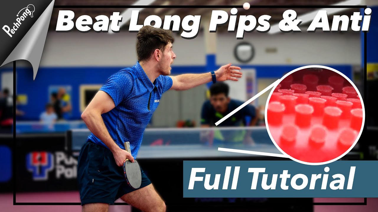 How to Play With & Against Long Pips & Anti (Full Tutorial)