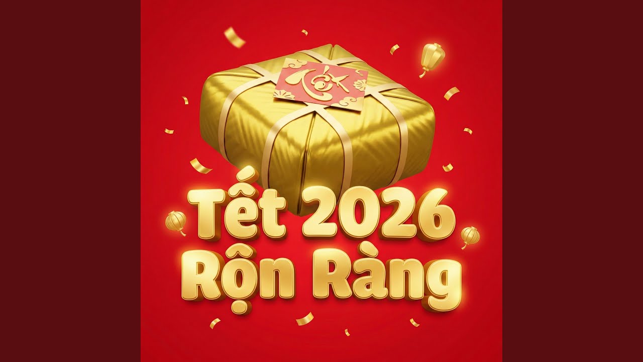 Tết 2026 Rộn Ràng