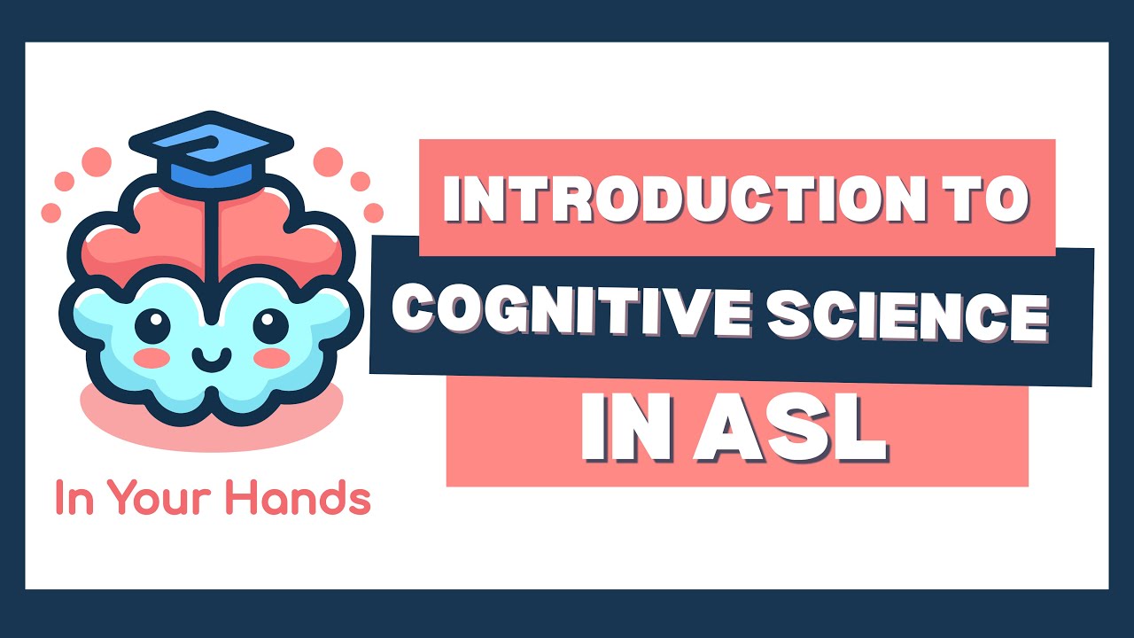 Signing Scientists: Introduction to Cognitive Science in ASL