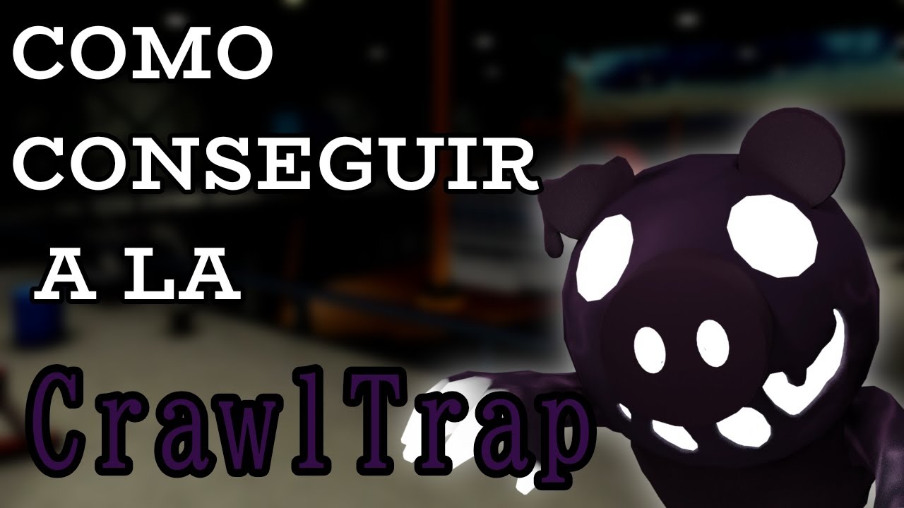 COMO CONSEGUIR ALA CRAWL TRAP EN PIGGY 2026 