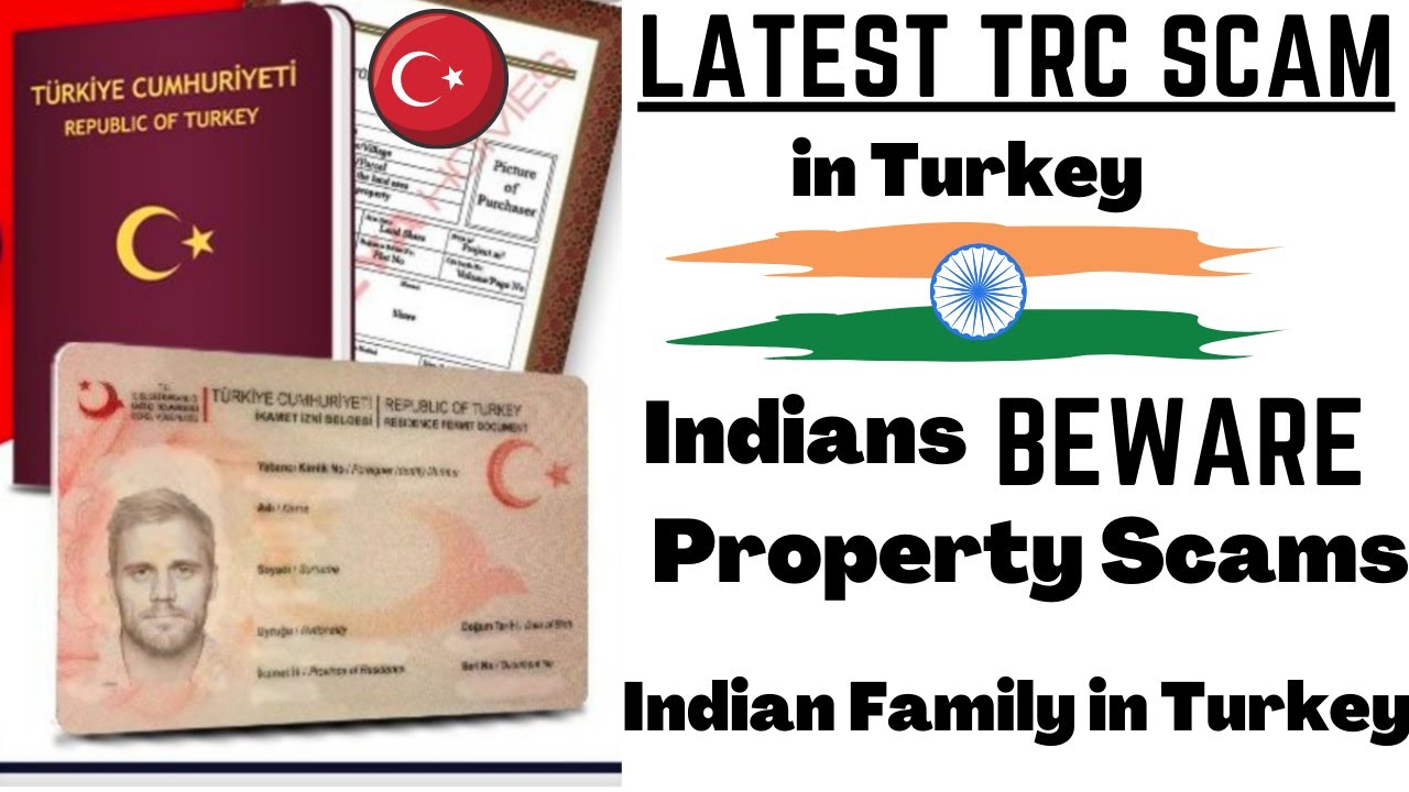 Latest Trc Scam in Turkey l Indians Beware of Scammers while Buying Property in Turkey l