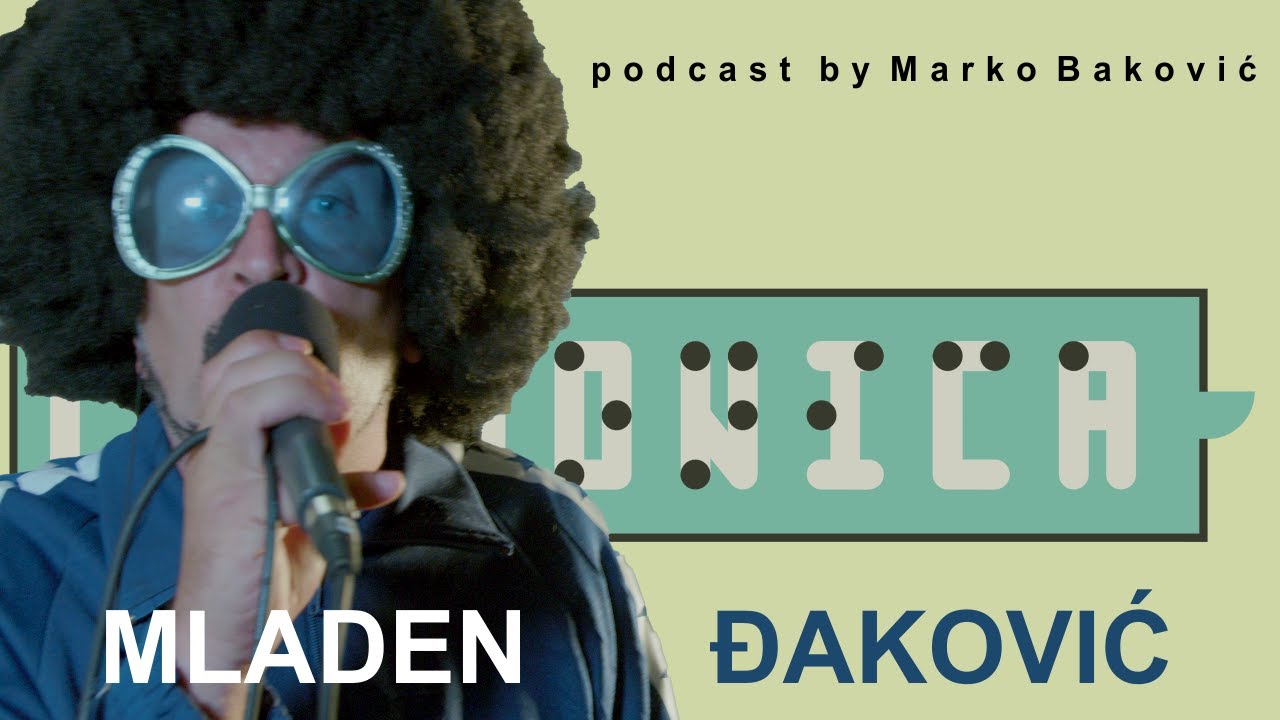 PODCAST ČEKAONICA gost MLADEN ĐAKOVIĆ