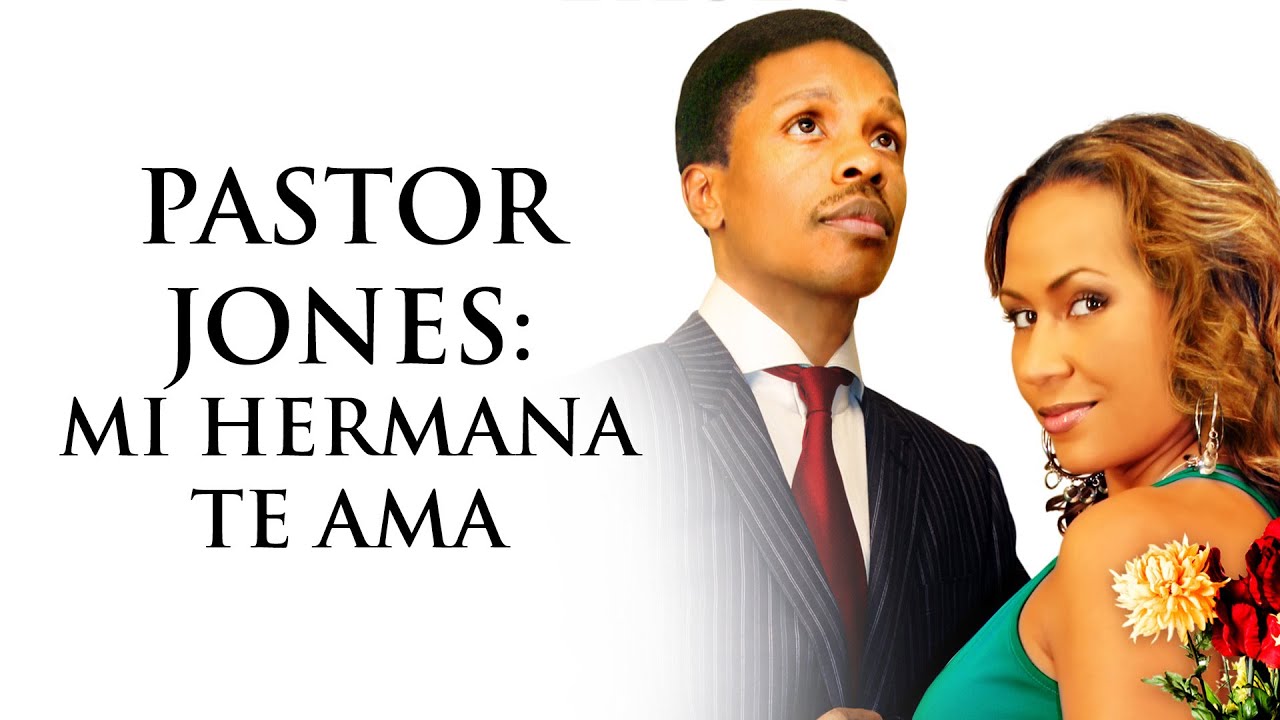 Pastor Jones: Mi Hermana Te Ama | pelicula cristiana en espa&ntilde;ol
