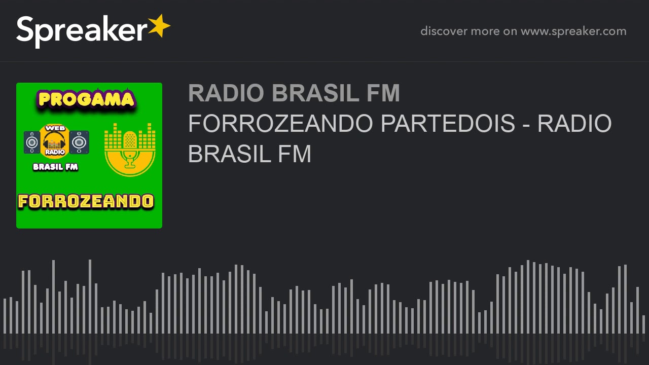 FORROZEANDO PARTEDOIS - RADIO BRASIL FM (made with Spreaker)