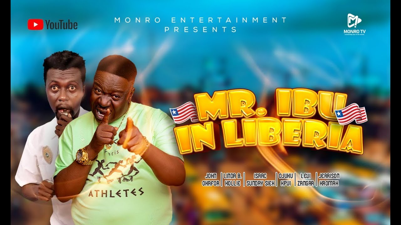 MR IBU IN LIBERIA (FULL MOVIE) - JOHN OKAFOR, PAUL FLOMO, ANGEL MICHAEL, ARTHER ARTHER