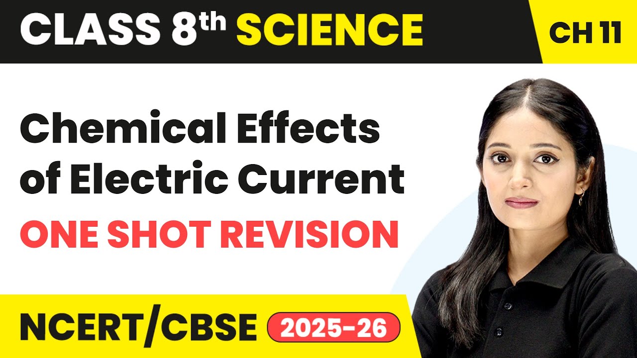 Chemical Effects of Electric Current - One Shot Revision | Class 8 Science Chapter 11 | CBSE 2025-26