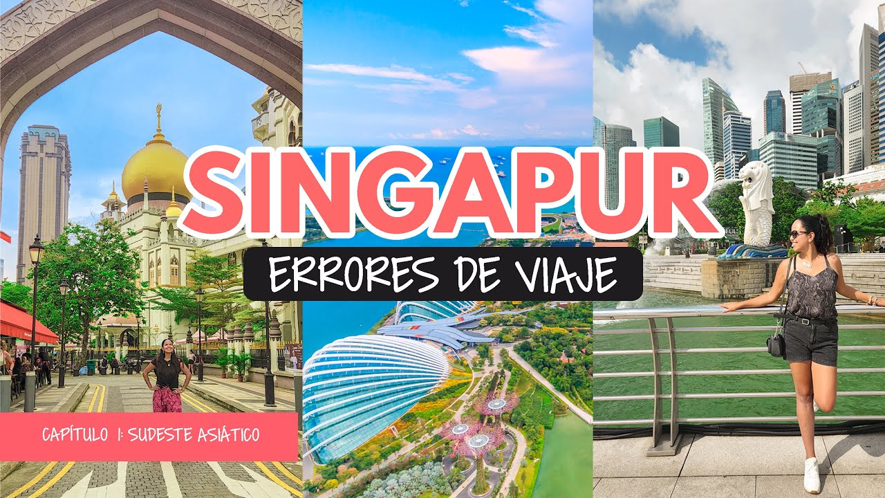 ERRORES al viajar a Singapur