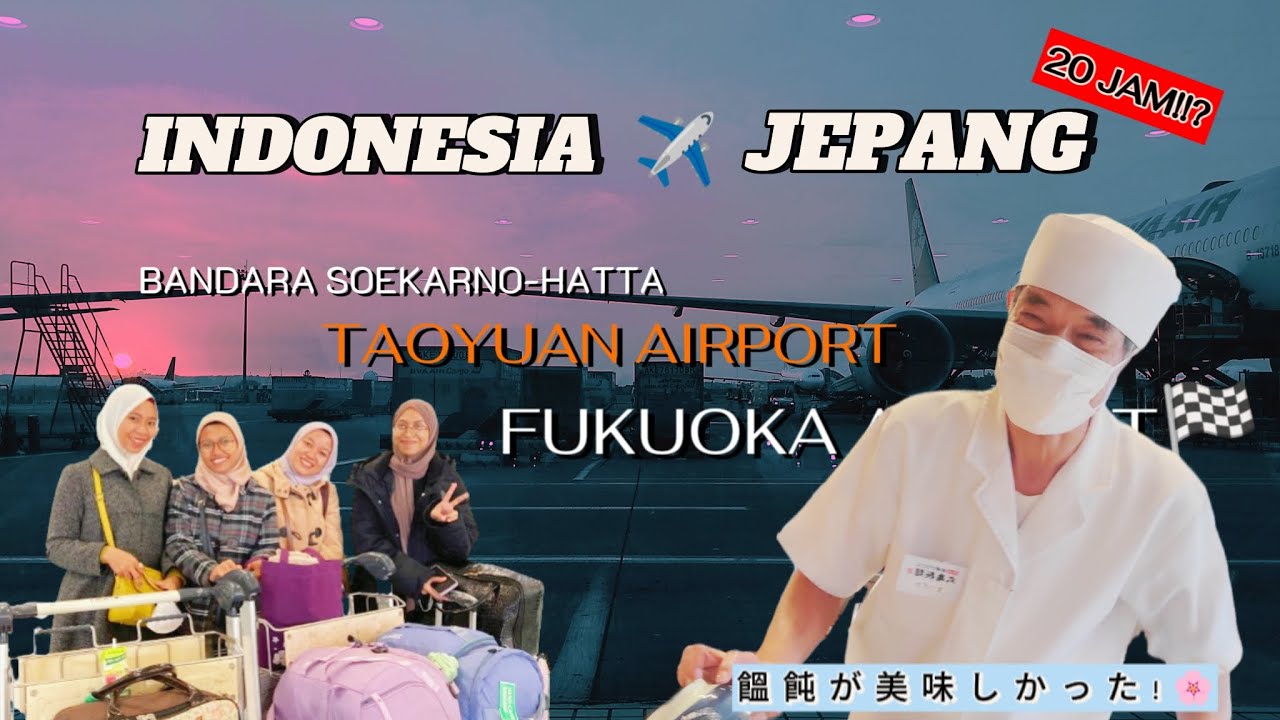 PROSES PENERBANGAN DARI INDONESIA KE JEPANG MENGGUNAKAN EVA AIR & KELILING JEPANG (KERJA KE JEPANG)
