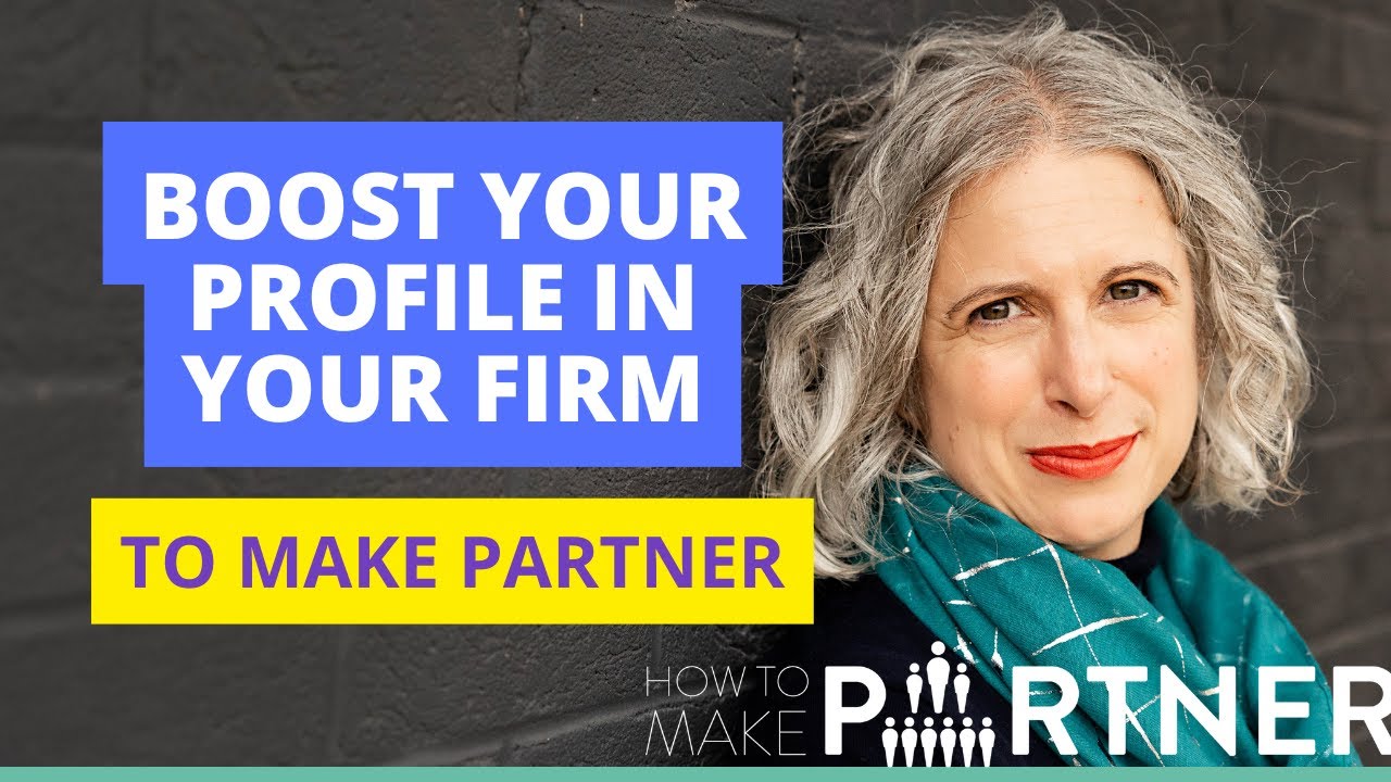 Boost Your Profile: Tips For Making Partner In Your Law Firm