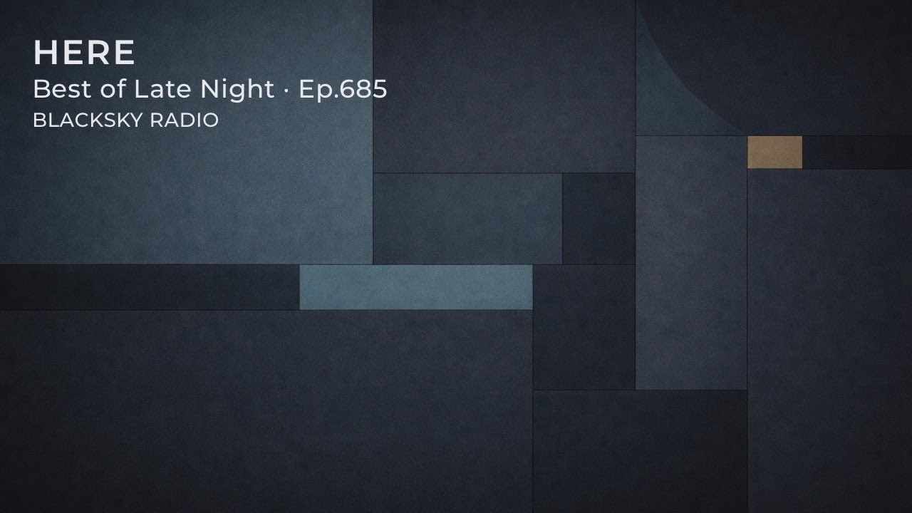 HERE • Late Night • Nocturne • Quiet Downtempo