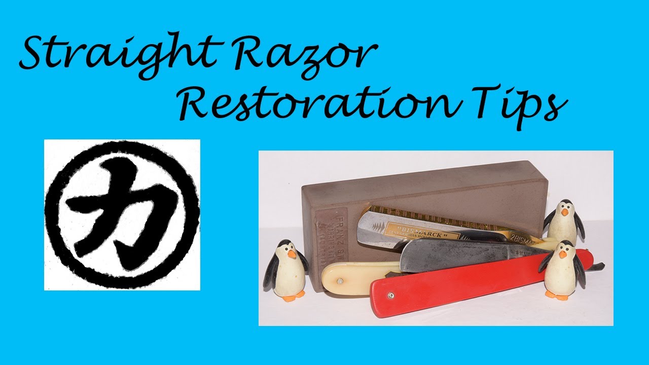 Straight Razor Restoration Tips