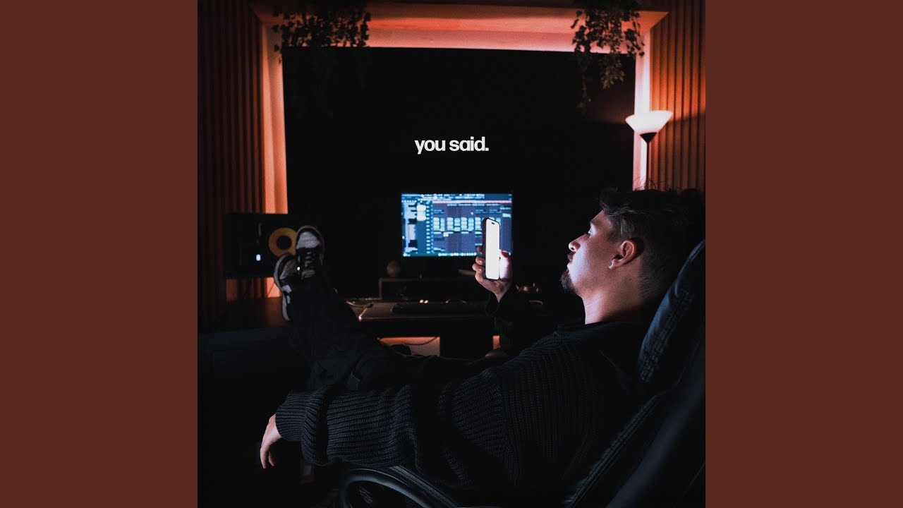 you said