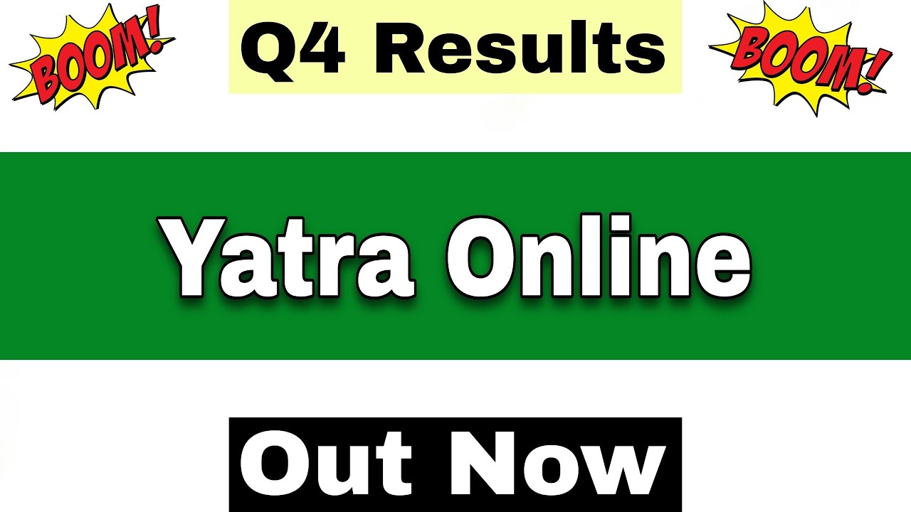 Yatra Online Q4 Results 2026 | Yatra Online Results Today | Yatra Online Share Latest News |