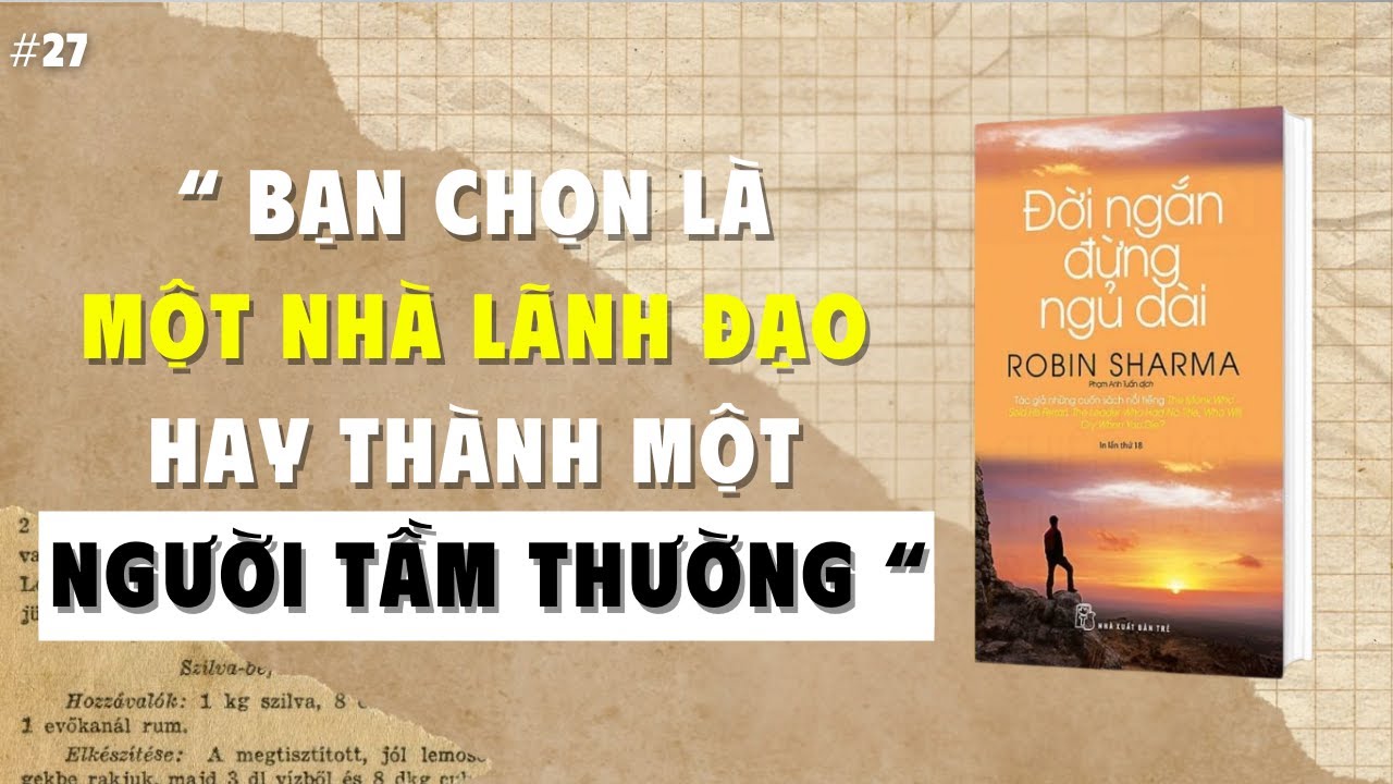 Đời Ngắn Đừng Ngủ Dài | Thức Tỉnh Để Sống Một Cuộc Đời Đáng Giá