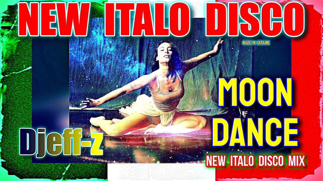 New Italo Disco...  Djeff-z -- Moon Dance  /New Italo Disco Mix/  ***NEW 2026***
