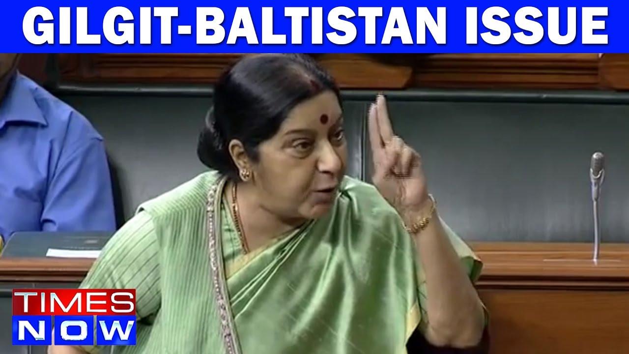Sushma Swaraj Addresses Parliament On Gilgit-Baltistan Issue