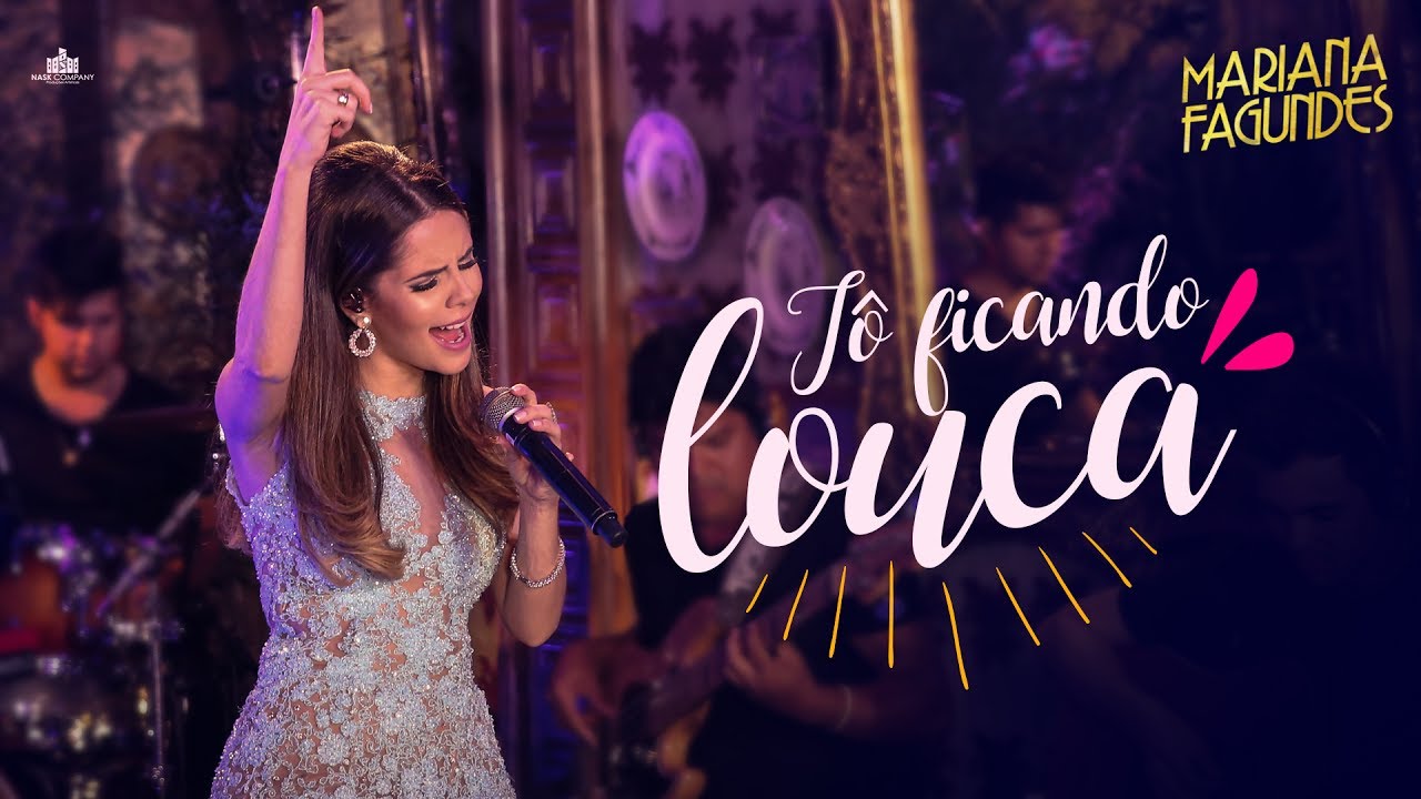 Mariana Fagundes &ndash; T&ocirc; Ficando Louca (DVD Ao Vivo em S&atilde;o Paulo) HD
