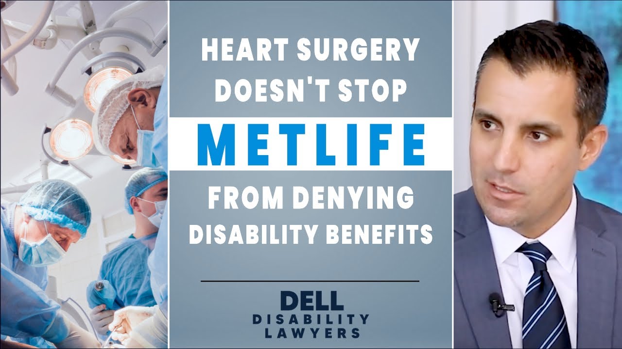 Heart Surgery and Back Disorder Doesn&rsquo;t Stop MetLife from Wrongfully Denying Disability Benefits