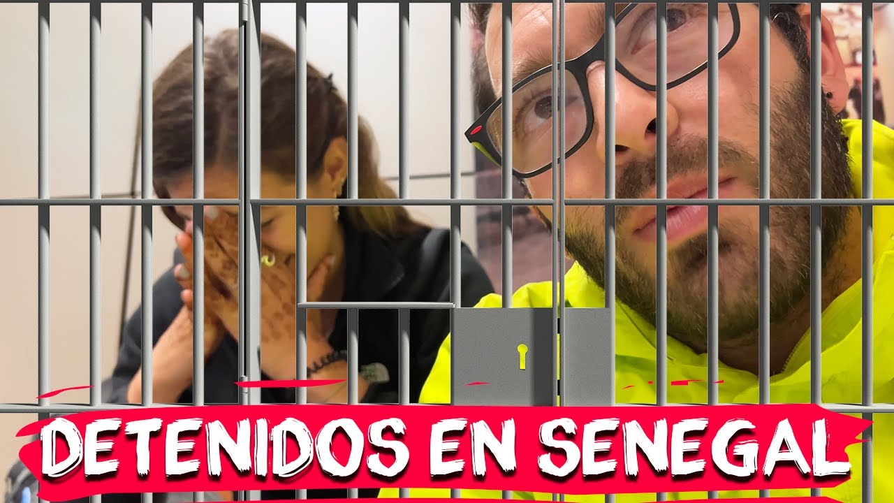 32 Horas DETENIDOS en SENEGAL por no pagar 400 euros de EXTORSIÓN.