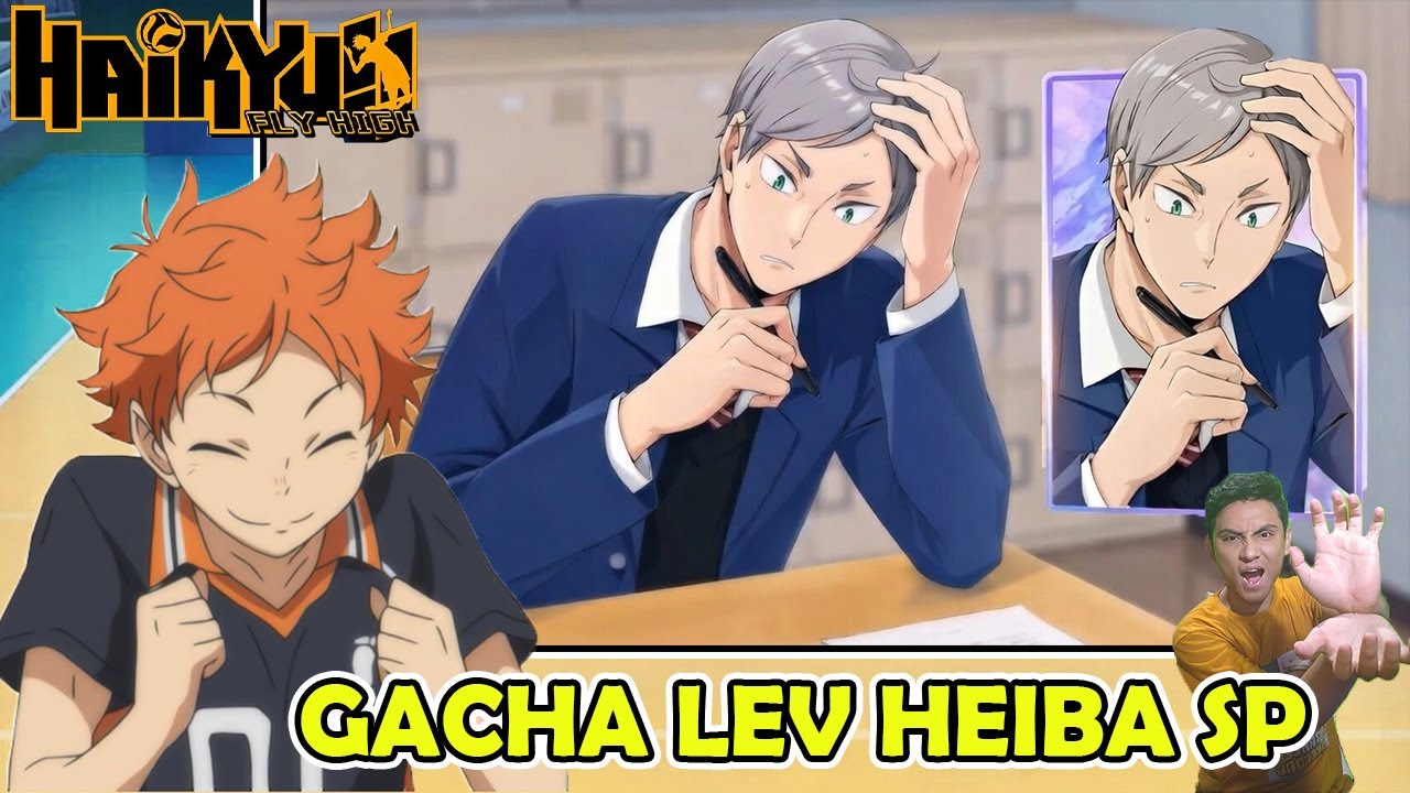 GACHA KARAKTER BROKEN TERBARU! LEV HEIBA SP VERSI ACE SPIKER - HAIKYU FLY HIGH