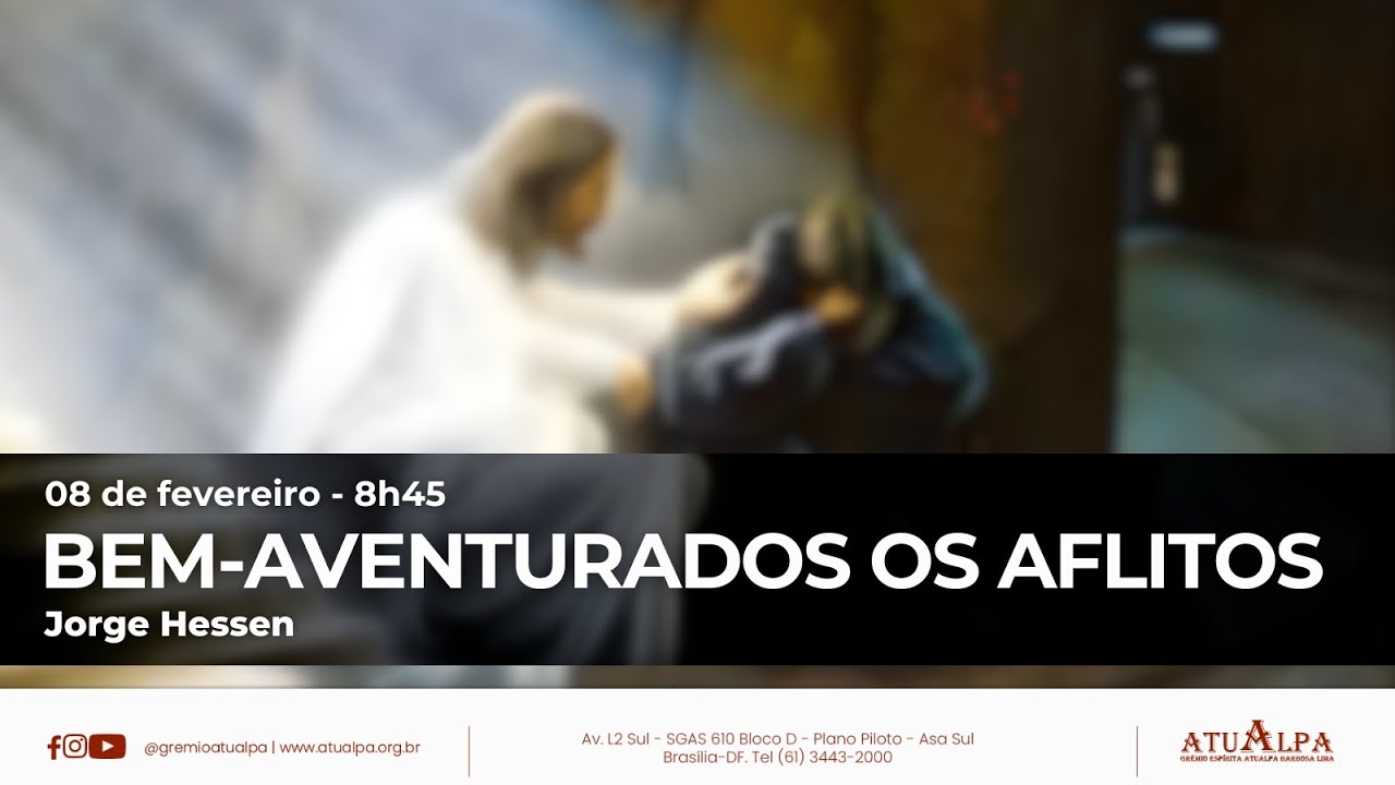 Bem-aventurados os Aflitos | Jorge Hessen, dia 08/02