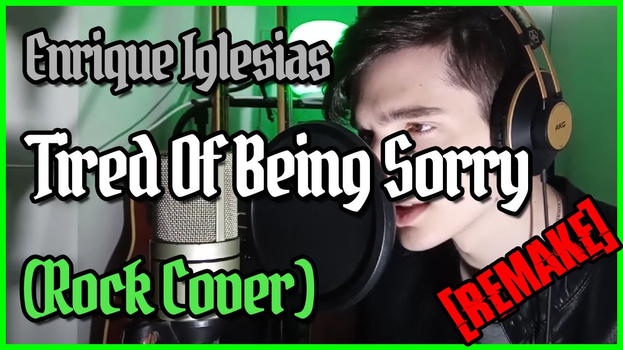 Enrique Iglesias - Tired Of Being Sorry (Rock Cover by Talles Cattarin) [REMAKE]