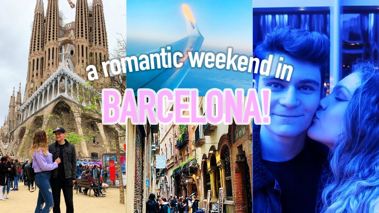 ROMANTIC WEEKEND IN BARCELONA WITH MY BOYFRIEND!😍