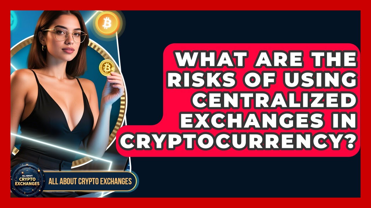 What Are the Risks of Using Centralized Exchanges in Cryptocurrency?