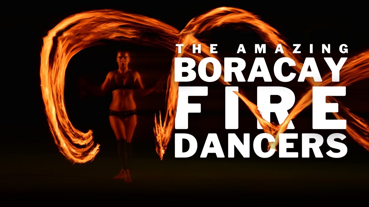 The Most Amazing Boracay Fire Dancers