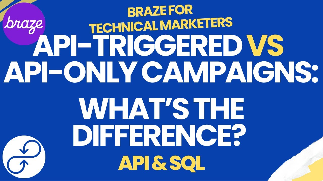 Braze API: API-Triggered vs API-Only Campaigns; What&rsquo;s The Difference?