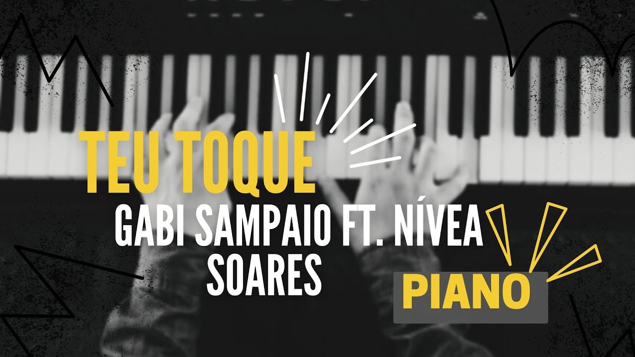 TEU TOQUE (TOUCH OF HEAVEN) | GABI SAMPAIO FT. NÍVEA SOARES | PIANO COVER