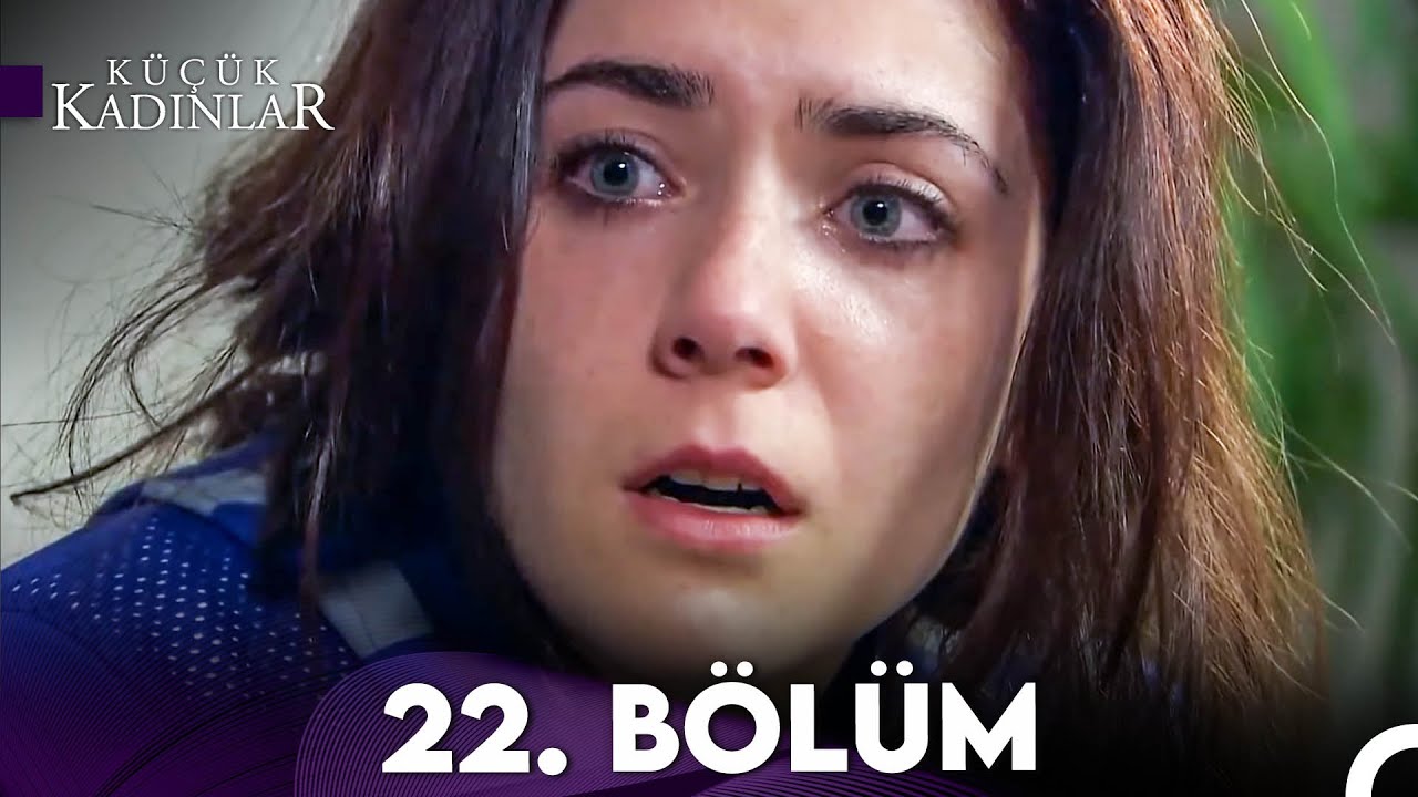 Küçük Kadınlar 22. Bölüm (FULL HD)
