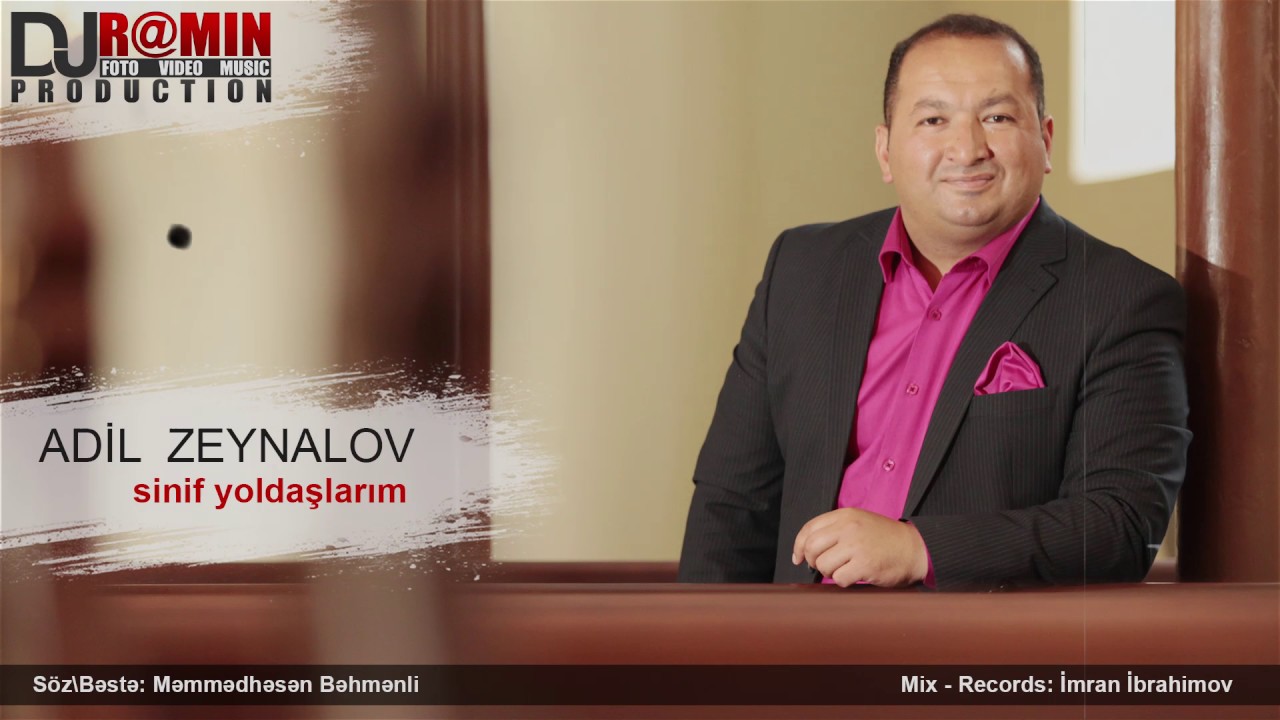 Adil Zeynalov | Şəmkirli | Sinif yoldaslarim | bu musiqi bütün sinif yoldaşlara həsr olunur