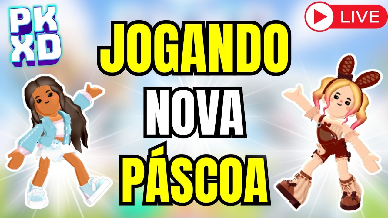 PK XD LIVE - JOGANDO NOVA ATUALIZAÇÃO DE PÁSCOA