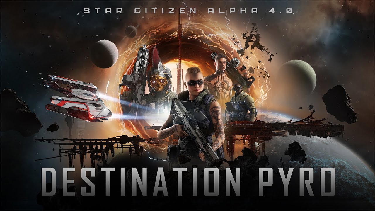 Star Citizen | Alpha 4.0 - Destination Pyro