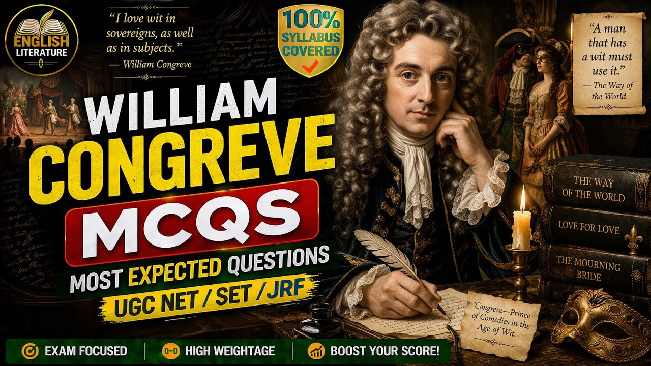WILLIAM CONGREVE/MCQs/UGC NET JRF/SLET/TGT/PGT/ENGLISH LITERATURE/WORLD LITERATURE