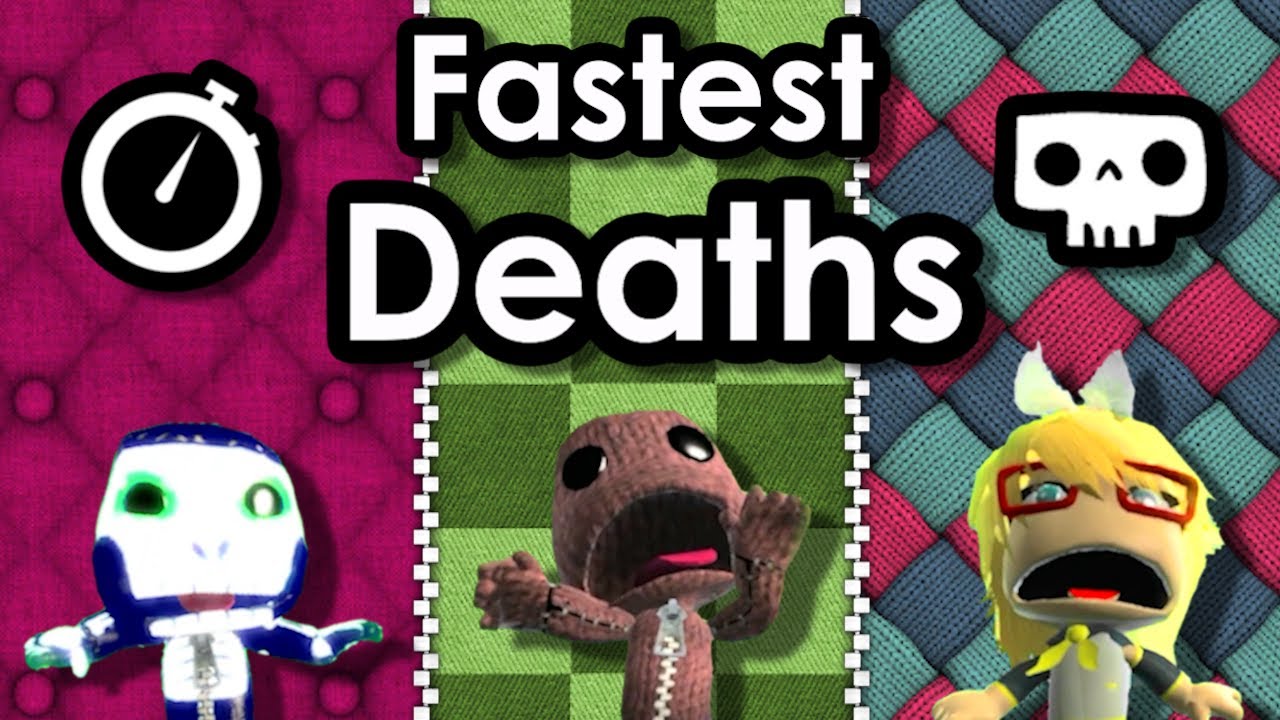 How Fast Can You Die In LittleBigPlanet?