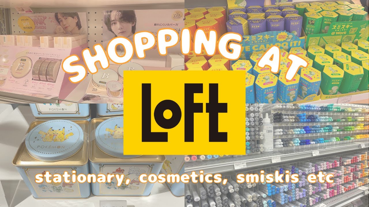 SHOPPING FOR JAPANESE STATIONARY, SMISKIS, COSMETICS ETC AT POPULAR STORE LOFT!