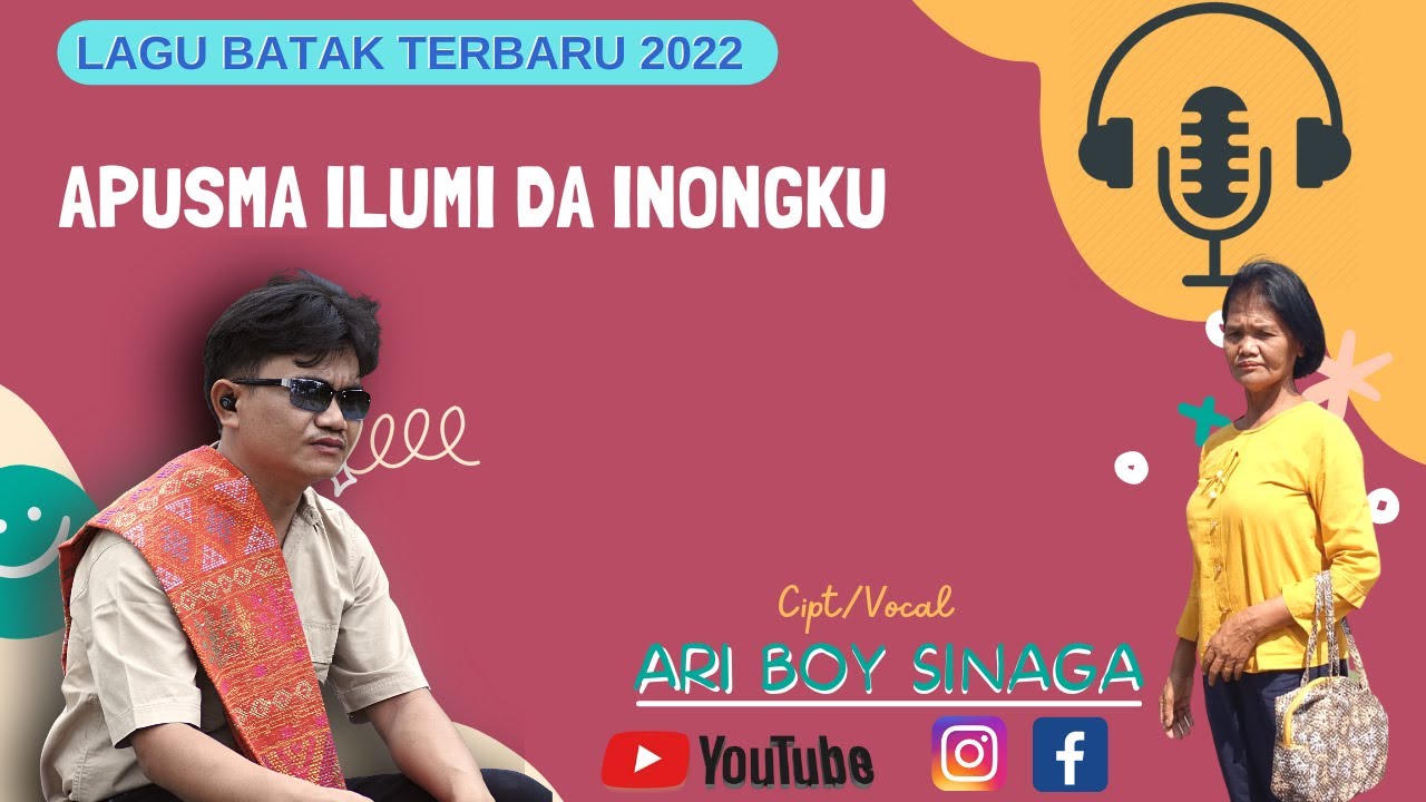 LAGU BATAK TERBARU 2022 | APUSMA ILUMI DA INONGKU - ARI BOY SINAGA