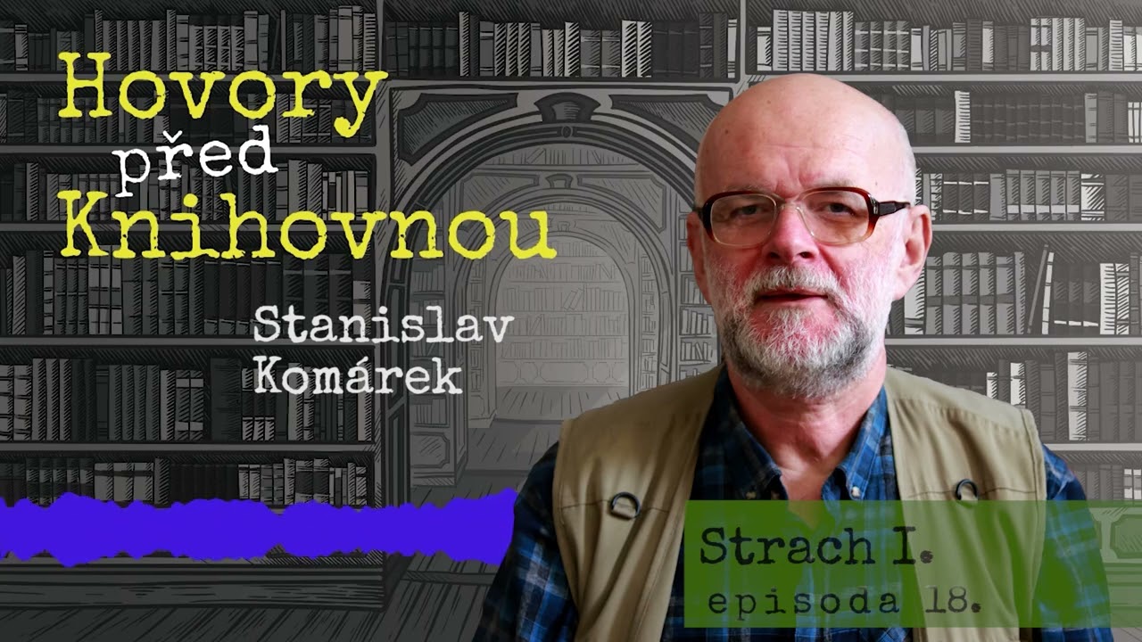 Hovory před knihovnou - Strach I. (Episoda 18)