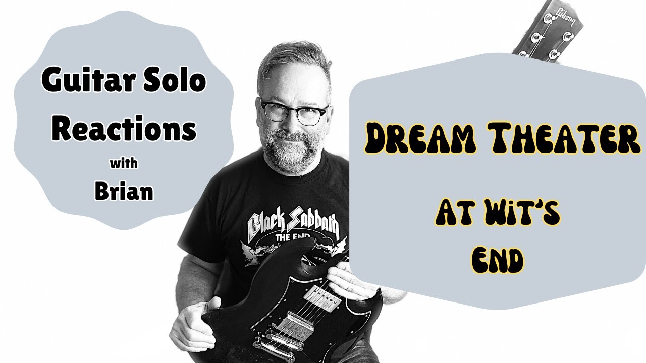 GUITAR SOLO REACTIONS ~ DREAM THEATER ~ At Wit's End