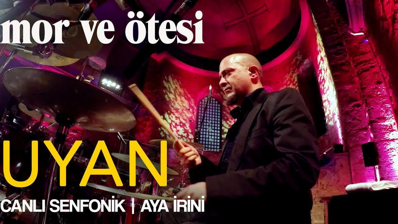 mor ve &ouml;tesi - 'Uyan' (Canlı Senfonik - Aya İrini) | Official Video