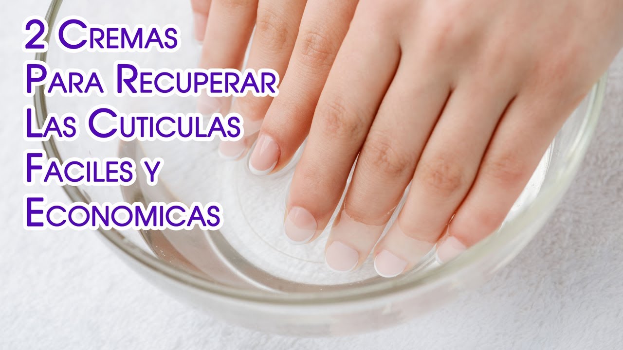2 Cremas Para Recuperar Las Cuticulas Faciles y Economicas