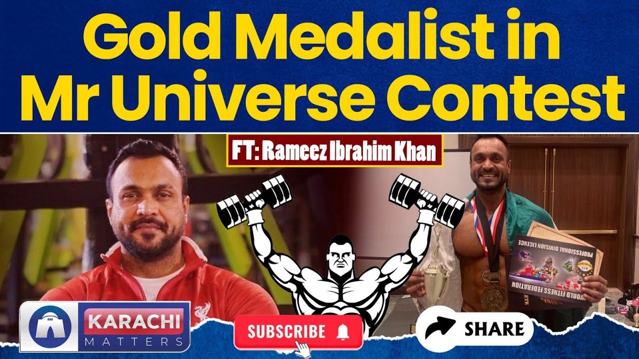Gold Medalist in Mr. Universe Contest |  Rameez Ibrahim Talk with Karachi Matters
