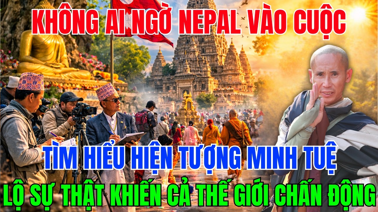 KHÔNG AI NGỜ: Nepal Chính Thức Tìm Hiểu Hiện Tượng Thầy Minh Tuệ Tại Bồ Đề Đạo Tràng