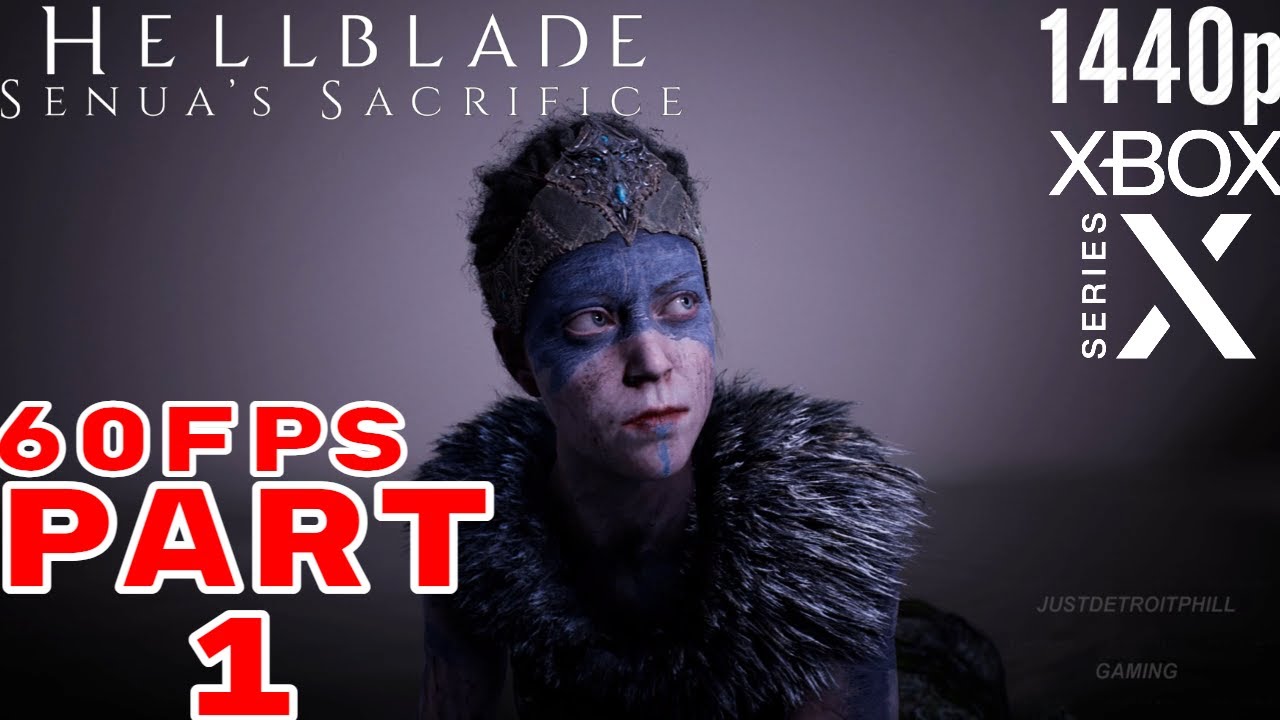 Hellblade Senua's Sacrifice XBOX SERIES X  Gameplay Walkthrough Part 1 60FPS 1440p No commentary