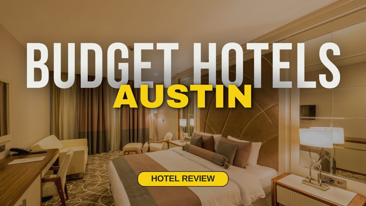 Best Budget Hotels in Austin | Cheap Hotels in Austin