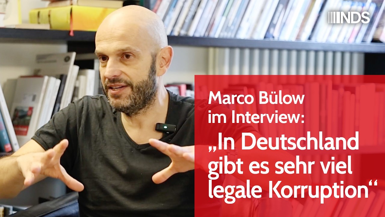 Marco B&uuml;low im Interview: &bdquo;In Deutschland gibt es sehr viel legale Korruption&ldquo; | NDS