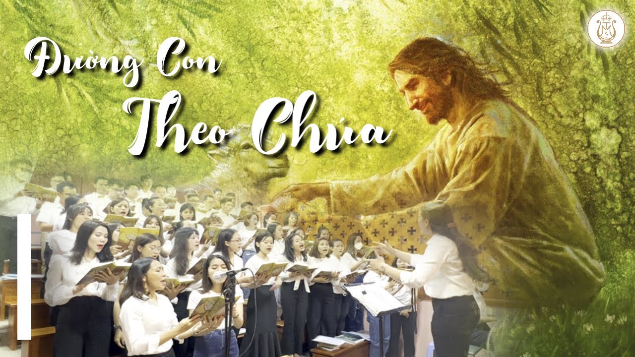 ĐƯỜNG CON THEO CHÚA - Lm. Ân Đức | Ca đoàn Mông Triệu | Gx. Fatima Bình Triệu